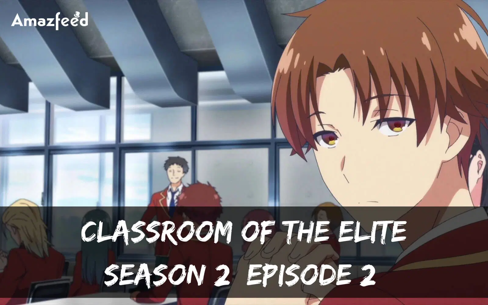 classroom of the elite season 2 animedao