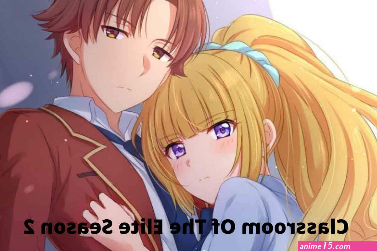 classroom of the elite season 2 animedao