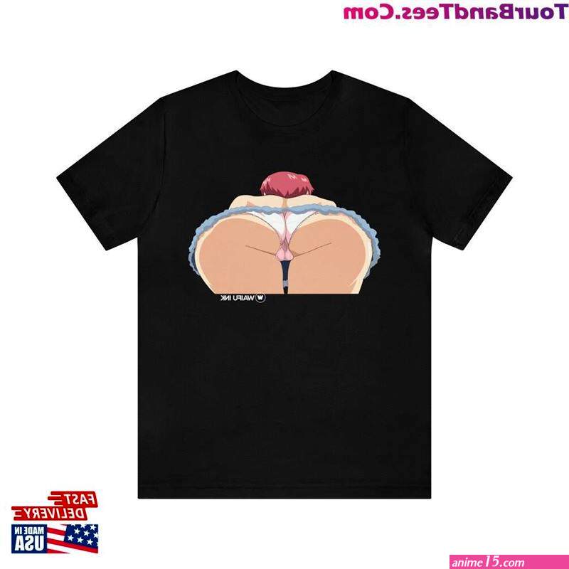 Waifuink Big Booty Anime Girl Short Sleeve T-Shirt Unisex Sweatshirt