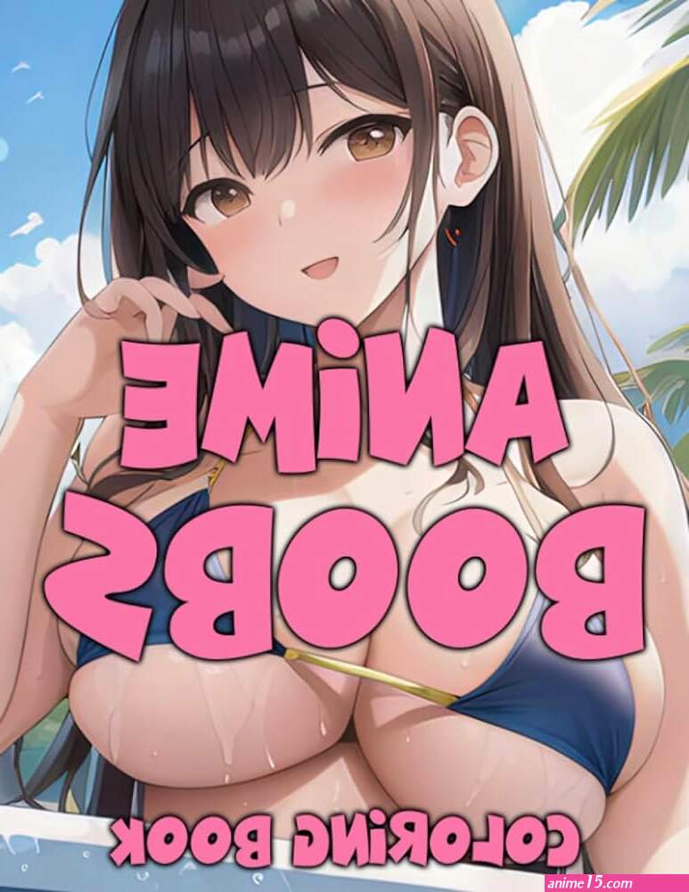 Anime Boobs Coloring Book: Boobies Babes Coloring Pages With Naughty Women Illustrations For Grown Ups Fun Relaxation : Lola Kemp: Amazon.ca: Livres