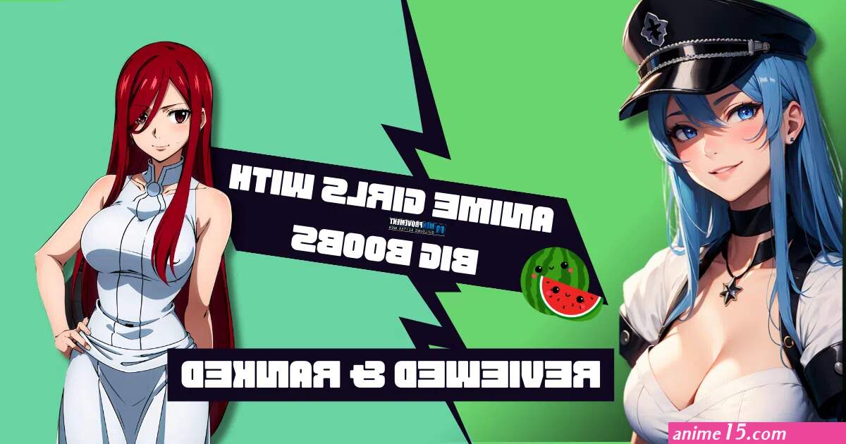 8 Anime Girls With Big Boobs Videos