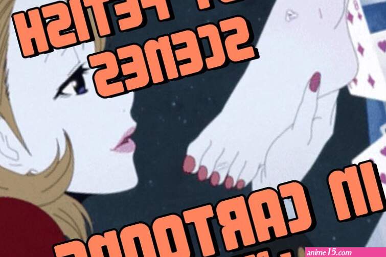 The Feet Hunter on X: 10 FOOT FETISH SCENES IN CARTOONS ANIMES PART 2
