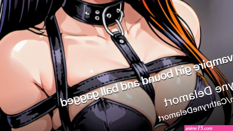 Anime vampire girl bound and ball gagged