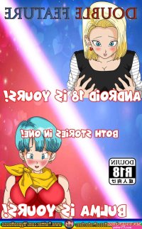Porn comic Double Feature Android 18 Bulma is Yours Sex comic guy created his