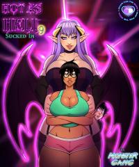 Hot as Hell 9- Sucked In by Monster Gang