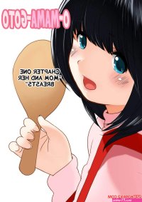 Porn comic O Mama Goto. Mom and Her Breasts Sex comic busty babes are