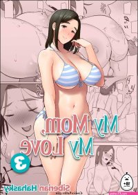 My Mom My Love 3 Read Online Free Porn Comic