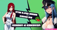 8 Anime Girls With BIG Boobs Videos