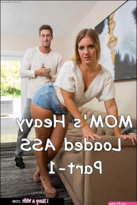 Moms Heavy Loaded Ass 1 Read Online Free Porn Comic