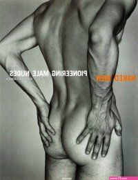 Naked Men: Pioneering Male Nudes 1935-1955: David Leddick: 9780789300805: : Books