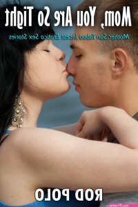 Mom You Are So Tight by Rod Polo Goodreads