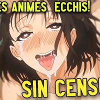 5 Animes ecchis SIN CENSURA para VER SOLOS!
