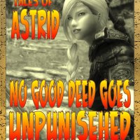 No Good Deed Goes Unpunished- Astrid