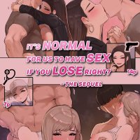 Its normal for us to have sex if you lose right? The sequel comic porn