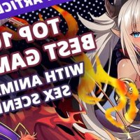 Top 10 Best Games with Animated Sex Scenes