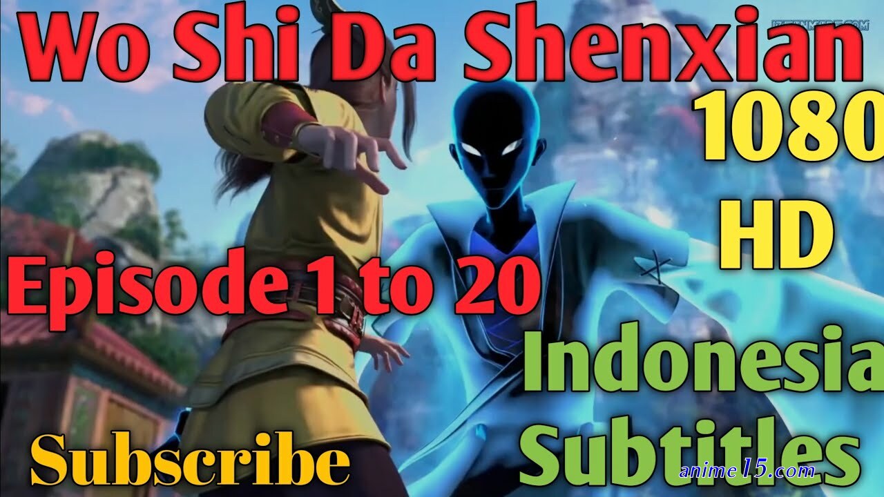 wo shi da shenxian episode 1