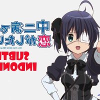 chunibyo sub indo s1 batch