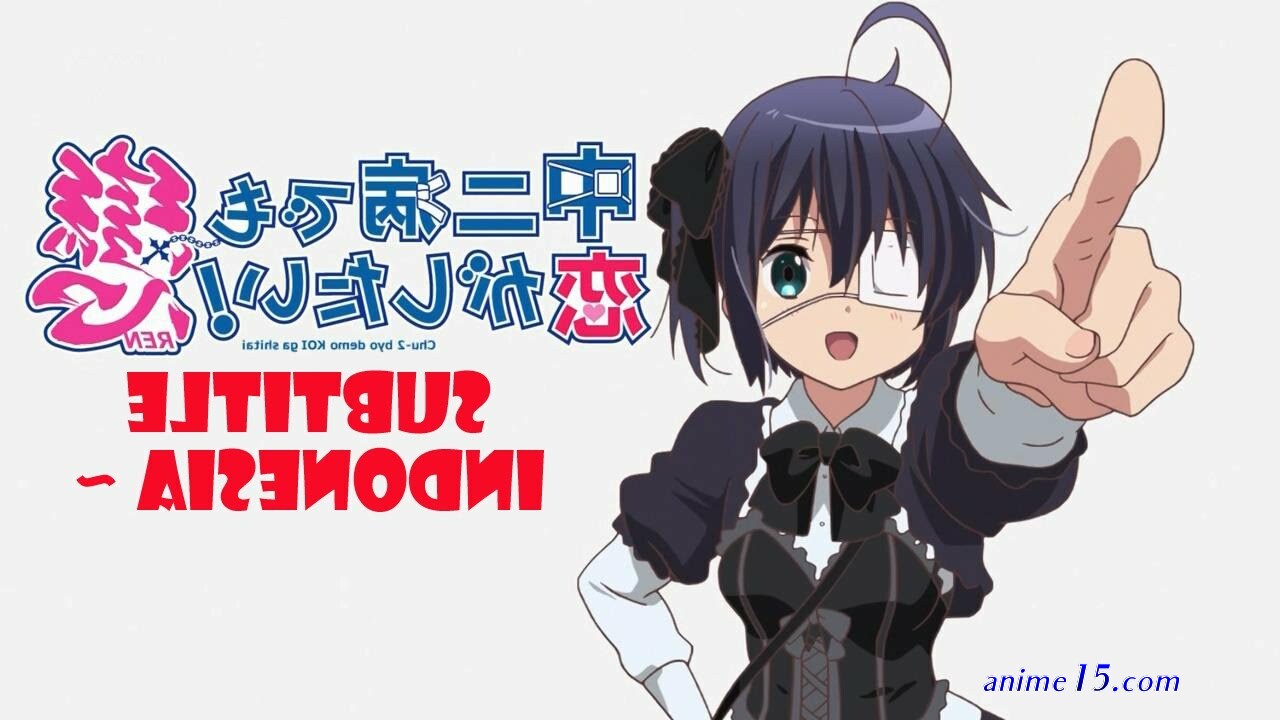 chunibyo sub indo s1 batch